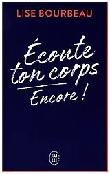  Ecoute Ton Corps, Encore ! von Lise Bourbeau