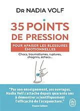Broschiert 35 points de pression pour apaiser les blessures émotionnelles : chocs, traumatismes, ruptures, chagrins, échecs... von Nadia Volf