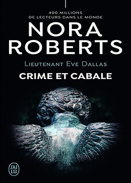 Broschiert Lieutenant Eve Dallas. Vol. 52. Crime et cabale von Nora Roberts