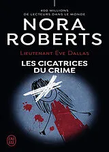 Broschiert Lieutenant Eve Dallas. Vol. 54. Les cicatrices du crime von Nora Roberts