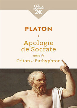 Broché Apologie de Socrate. Criton. Euthyphron de Platon