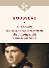 Broché Discours sur l'origine et les fondements de l'inégalité parmi les hommes de Jean-Jacques Rousseau