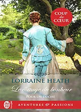 Broschiert Pour un duché. Vol. 1. Le cottage du bonheur von Lorraine Heath