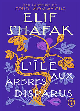 Kartonierter Einband L'Ile aux Arbres Disparus von Elif Shafak