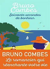 Broschiert Soixante secondes de bonheur von Bruno Combes
