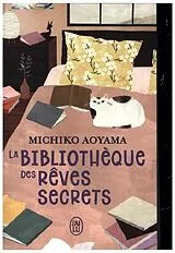Kartonierter Einband La bibliothèque des rêves secrets von Michiko Aoyama