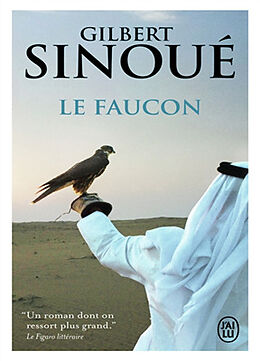 Broché Le faucon de Gilbert Sinoué