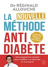 Broschiert La nouvelle méthode anti-diabète : comment limiter ou stopper les risques von Réginald Allouche