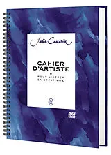 Broschiert Cahier d'artiste pour libérer sa créativité von Julia Cameron