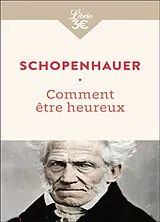 Broschiert Comment être heureux von Arthur Schopenhauer