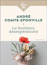 Broschiert Le bonheur, désespérément von André Comte-Sponville