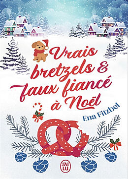 Broché Vrais bretzels & faux fiancé à Noël de Ena Fitzbel