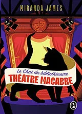 Broschiert Le chat du bibliothécaire. Vol. 3. Théâtre macabre von Miranda James