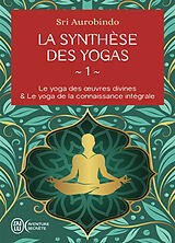 Broschiert La synthèse des yogas. Vol. 1 von Sri Aurobindo