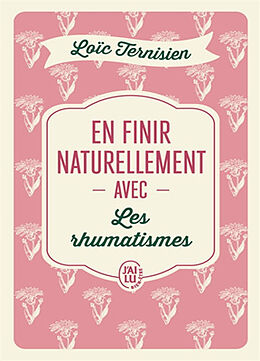 Broché En finir naturellement avec les rhumatismes de Loïc Ternisien