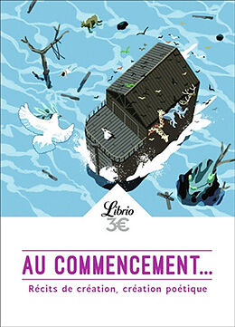 Broché Au commencement... : récits de création, création poétique de 