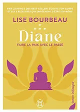 Broschiert Diane : faire la paix avec le passé von Lise Bourbeau