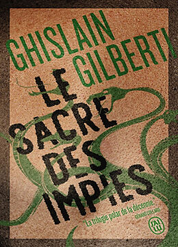 Broschiert La trilogie des ombres. Vol. 3. Le sacre des impies von Ghislain Gilberti