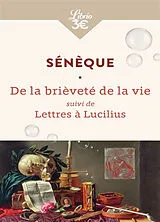 Broschiert La brièveté de la vie. Lettres à Lucilius von Sénèque