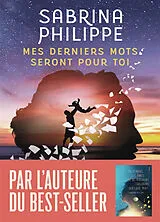 Kartonierter Einband Mes derniers mots seront pour toi von Sabrina Philippe