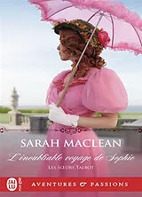 Broschiert Les soeurs Talbot. Vol. 1. L'inoubliable voyage de Sophie von Sarah MacLean