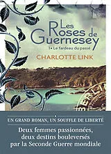 Broschiert Les roses de Guernesey. Vol. 1. Le fardeau du passé von Charlotte Link
