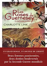Broschiert Les roses de Guernesey. Vol. 2. La brume se lève von Charlotte Link