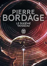 Broschiert Le dixième vaisseau von Pierre Bordage