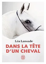 Broschiert Dans la tête d'un cheval von Léa Lansade