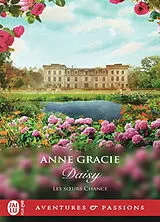 Broschiert Les soeurs Chance. Vol. 4. Daisy von Anne Gracie