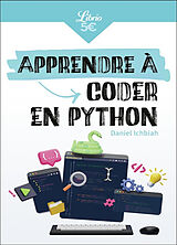 Broschiert Apprendre à coder en Python von Daniel Ichbiah