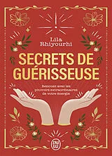 Broschiert Secrets de guérisseuse : renouez avec les pouvoirs extraordinaires de votre énergie von Lila Rhiyourhi