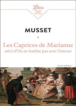 Broché Les caprices de Marianne. On ne badine pas avec l'amour : texte intégral de Alfred de Musset