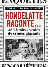 Broschiert Hondelatte raconte... : 48 histoires vraies de crimes glaçants von Christophe Hondelatte