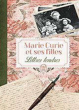 Broché Marie Curie et ses filles : lettres tendres de Marie et ses filles Curie