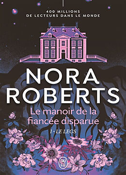 Broschiert Le manoir de la fiancée disparue. Vol. 1. Le legs von Nora Roberts