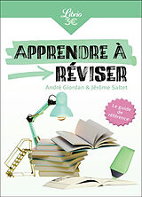 Broché Apprendre à réviser : le guide de référence de André; Saltet, Jérôme Giordan