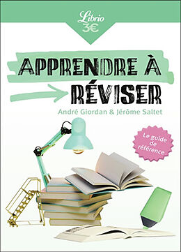 Broché Apprendre à réviser : le guide de référence de André; Saltet, Jérôme Giordan