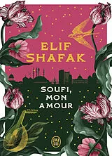 Broschiert Soufi, mon amour von Elif Shafak