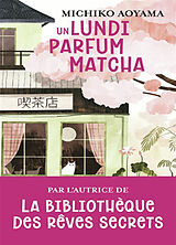 Broché Un lundi parfum matcha de Michiko Aoyama