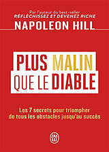 Broché Plus malin que le diable : le secret de la liberté et du succès de Napoleon Hill