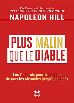 Broché Plus malin que le diable : le secret de la liberté et du succès de Napoleon Hill