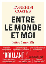 Broché Entre le monde et moi : lettre à mon fils de Ta-Nehisi Coates