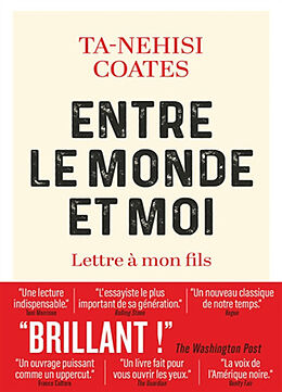 Broché Entre le monde et moi : lettre à mon fils de Ta-Nehisi Coates