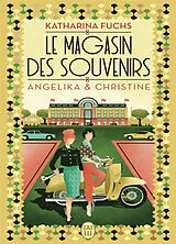 Broschiert Le magasin des souvenirs. Angelika & Christine von Katharina Fuchs