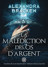 Broché La malédiction des os d'argent. Vol. 1 de Alexandra Bracken