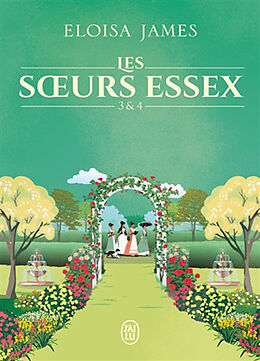 Broché Les soeurs Essex. Vol. 3 & 4 de Eloisa James