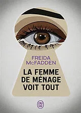 Kartonierter Einband La femme de ménage voit tout von Freida McFadden