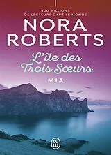 Broschiert L'île des trois soeurs. Vol. 3. Mia von Nora Roberts