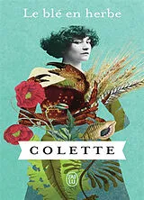 Broschiert Le blé en herbe von Colette